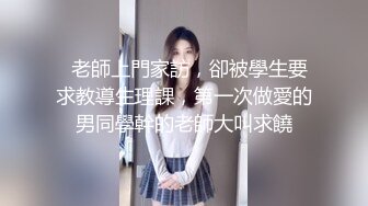 纹身渔网人妖光滑肌肤肉感满满掰开屁股玩屁眼手指插入插出胯下吃JJ撅起屁股啪啪俩屌一起射