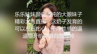 女性养生馆私密大保健 房东来体验按摩 手法精湛搞的房姐呻吟 被推油少年强插爆操内射骚逼里