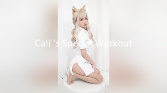 Cali''s Special Workout