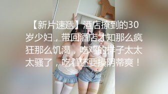 八戒KISS探花约了个短裤少妇TP啪啪，先按摩镜头前口交舔弄抽插猛操