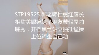 2022-8月酒店偷拍年轻大屌小哥各种姿势草到女友表情疼苦受不了呻吟