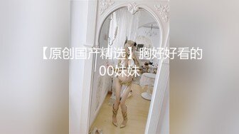 【新片速遞】   ✨✨✨【性感荷包蛋】呆萌小学妹~20小时~揉穴自慰~狂撸~！！~~✨✨✨--~4天合集~揉穴自慰~奶子超大!