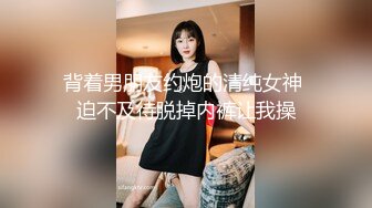 【狗子探花】21岁大学生刚开始还激烈反抗，D罩杯美乳是今夜最大惊喜，无套啪啪，小骚逼没少被男友干真紧